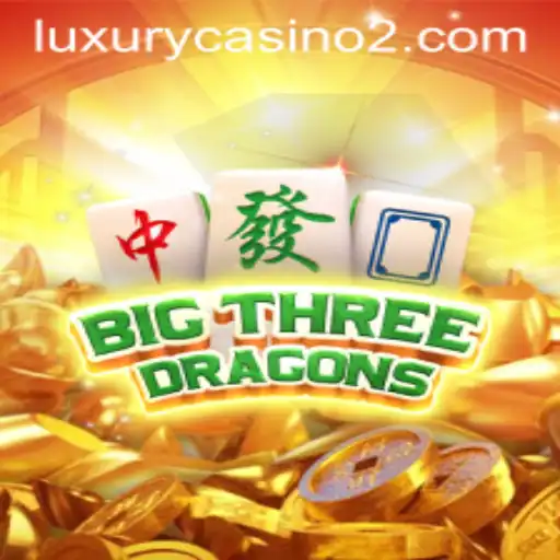 Discover the Exciting World of BigThreeDragons on 7700.bet