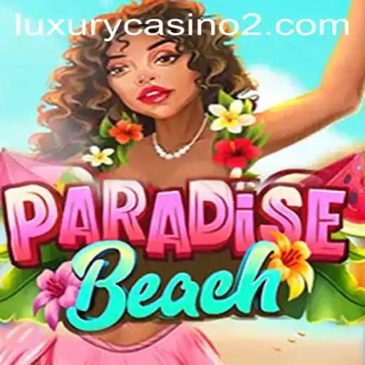 Discover the Thrills of ParadiseBeach: A Unique Gaming Adventure