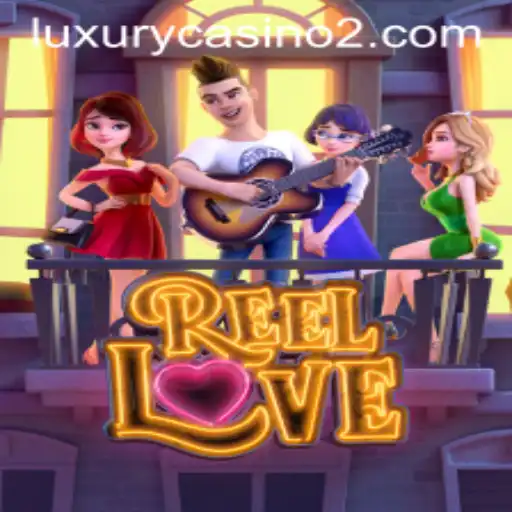Discover the Exciting World of ReelLove: A Comprehensive Guide