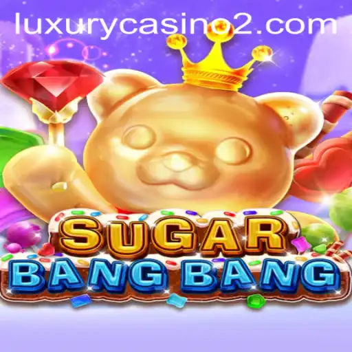 Exploring the Thrills of SUGARBANGBANG on 7700.bet